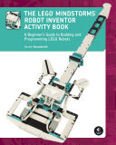 The Lego Mindstorms Robot Inventor Activity Book A Beginners Guide To Building And Programming Lego Robots Daniele Benedettelli