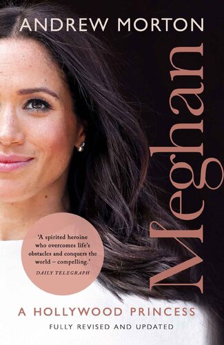Meghan A Hollywood Princess Andrew Morton