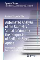 Automated Analysis Of The Oximetry Signal To Simplify The Diagnosis Of Pediatric Sleep Apnea From Featureengineering To Deeplearning Approaches Fernando Vaquerizo Villar