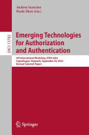 Emerging Technologies For Authorization And Authentication Andrea Saracino