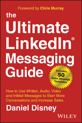 The Ultimate Linkedin Messaging Guide 1st Edition Daniel Disney