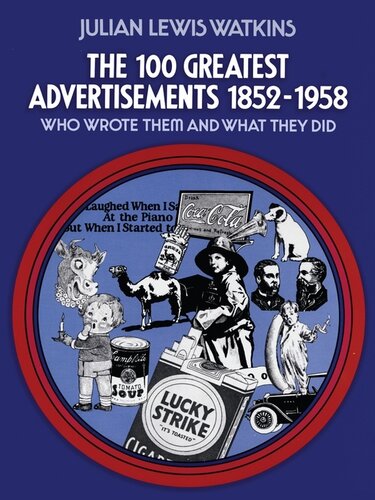 The 100 Greatest Advertisements 18521958 Who Wrote Them And What They Did Julian Watkins