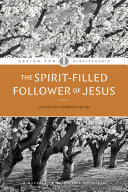 The Spiritfilled Follower Of Jesus The Navigators