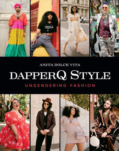 Dapperq Style Ungendering Fashion Anita Dolce Vita