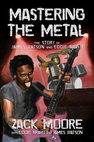 Mastering The Metal The Story Of James Watson And Eddie Bravo Zack Moore James Watson Eddie Bravo