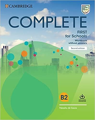 Complete First For Schools Second Edition Workbook Without Answers 2nd Edition Natasha De Souza