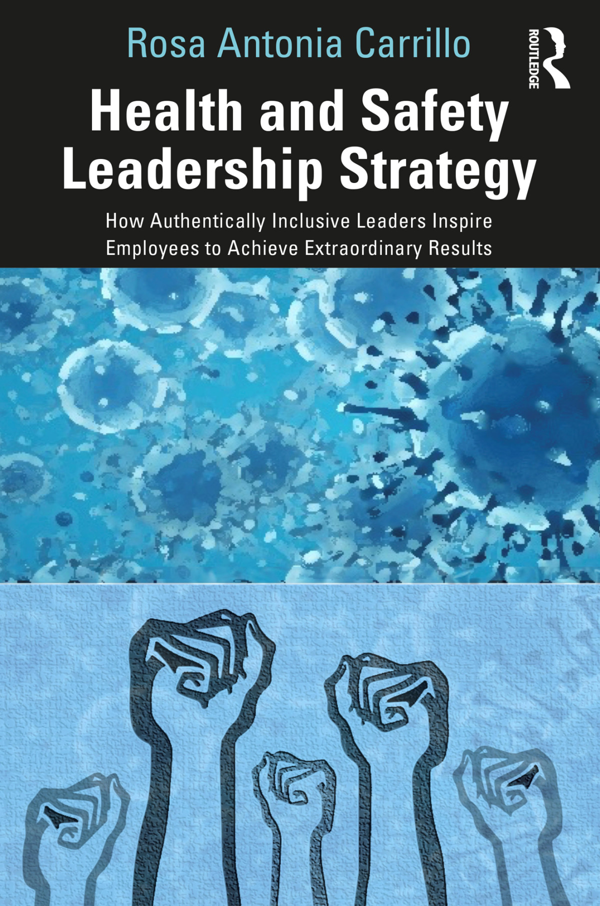 Health And Safety Leadership Strategy Rosa Antonia Carrillo