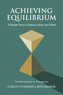 Achieving Equilibrium A Simple Way To Balance Body And Mind Ros Draper Gaylin Tudhope