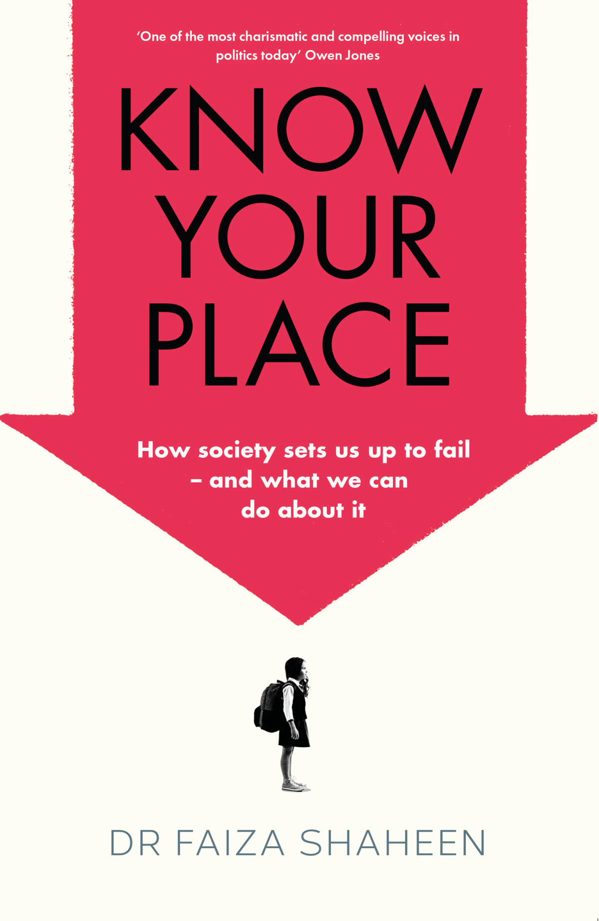Know Your Place How Society Sets Us Up To Fail And What We Can Do About It Faiza Shaheen