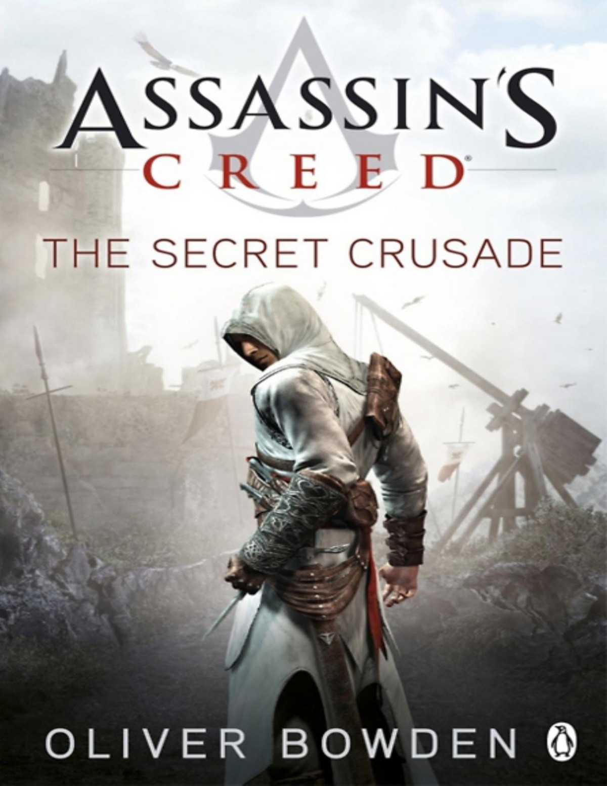 Assassins Creed The Secret Crusade Oliver Bowden