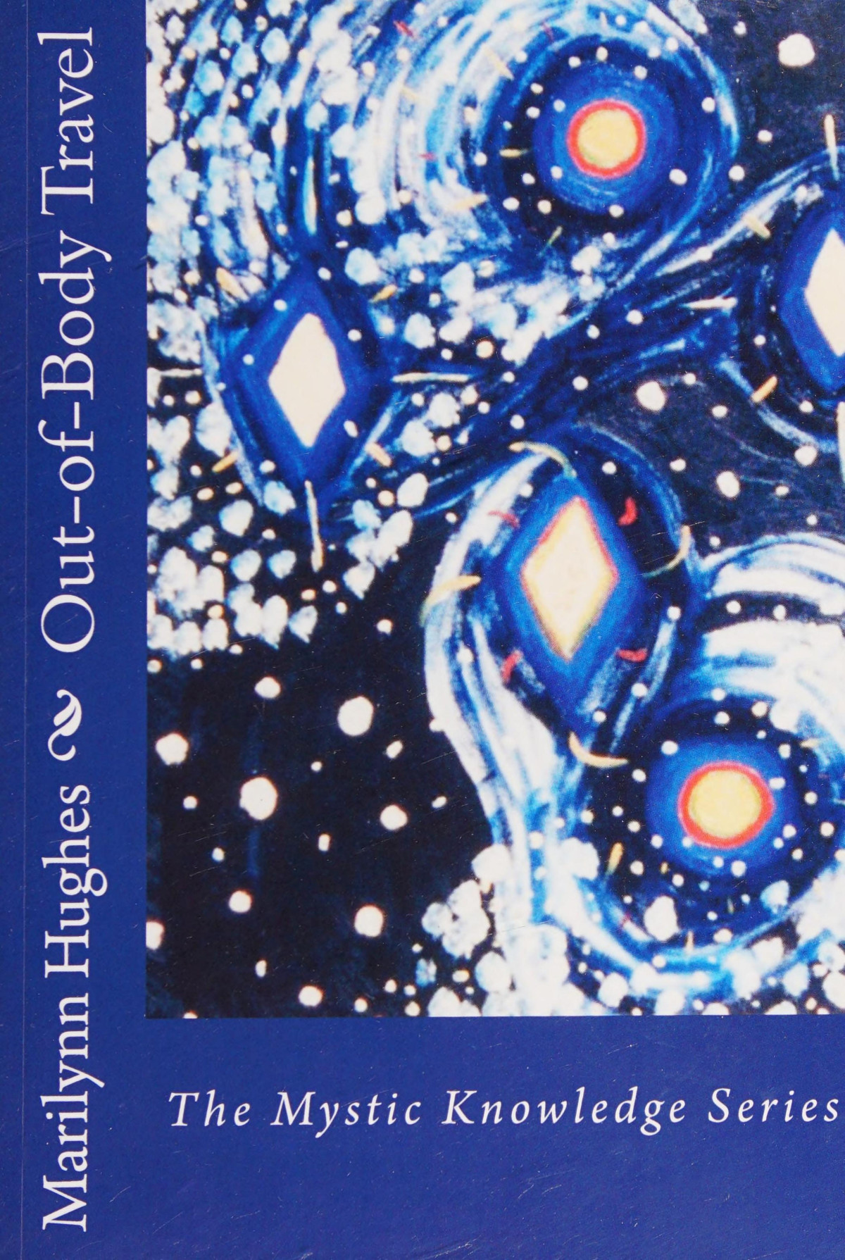 Outofbody Travel Marilynn Hughes