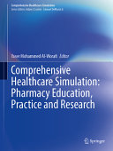 Comprehensive Healthcare Simulation Pharmacy Education Practice And Research Yaser Mohammed Alworafi