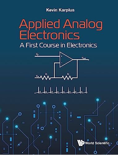 Applied Analog Electronics A First Course In Electronics Kevin Karplus