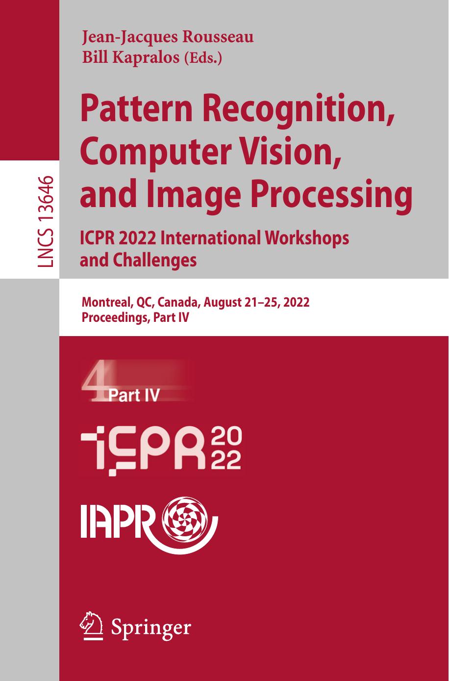 Pattern Recognition Computer Vision And Image Processing Icpr 2022 International Workshops And Challenges Montreal Qc Canada August 2125 2022 Proceedings Part Iv Jeanjacques Rousseau
