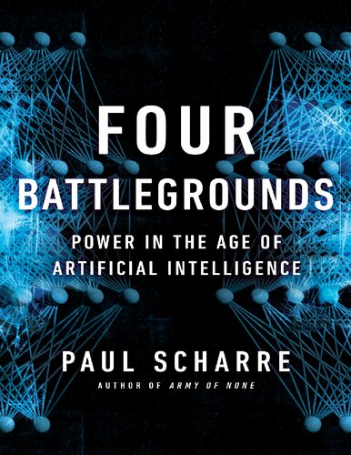 Four Battlegrounds Power In The Age Of Artificial Intelligence Paul Scharre