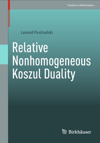 Relative Nonhomogeneous Koszul Duality 1st Ed 2021 Leonid Positselski
