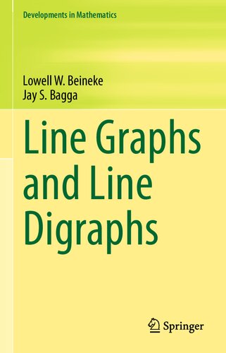 Line Graphs And Line Digraphs 1st Ed 2021 Lowell W Beineke