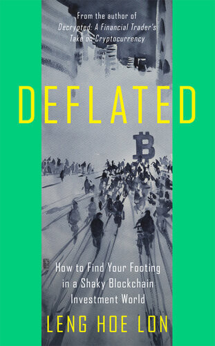 Deflatedhow To Find Your Footing In A Shaky Blockchain Investment World Leng Hoe Lon