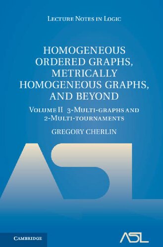 Homogeneous Ordered Graphs Metrically Homogeneous Graphs And Beyond 2 Volume Hardback Set Lecture Notes In Logic New Gregory Cherlin
