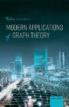 Modern Applications Of Graph Theory Vadim Zverovich