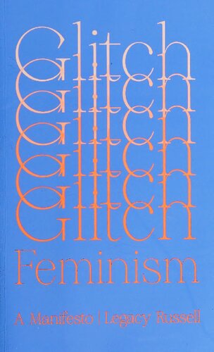 Glitch Feminism A Manifesto Legacy Russell