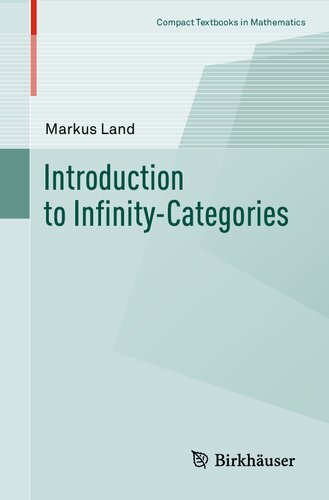 Introduction To Infinitycategories Compact Textbooks In Mathematics 1st Edition Markus Land