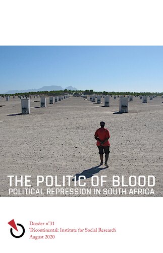 The Politic Of Blood Political Repression In South Africa Richard Pithouse