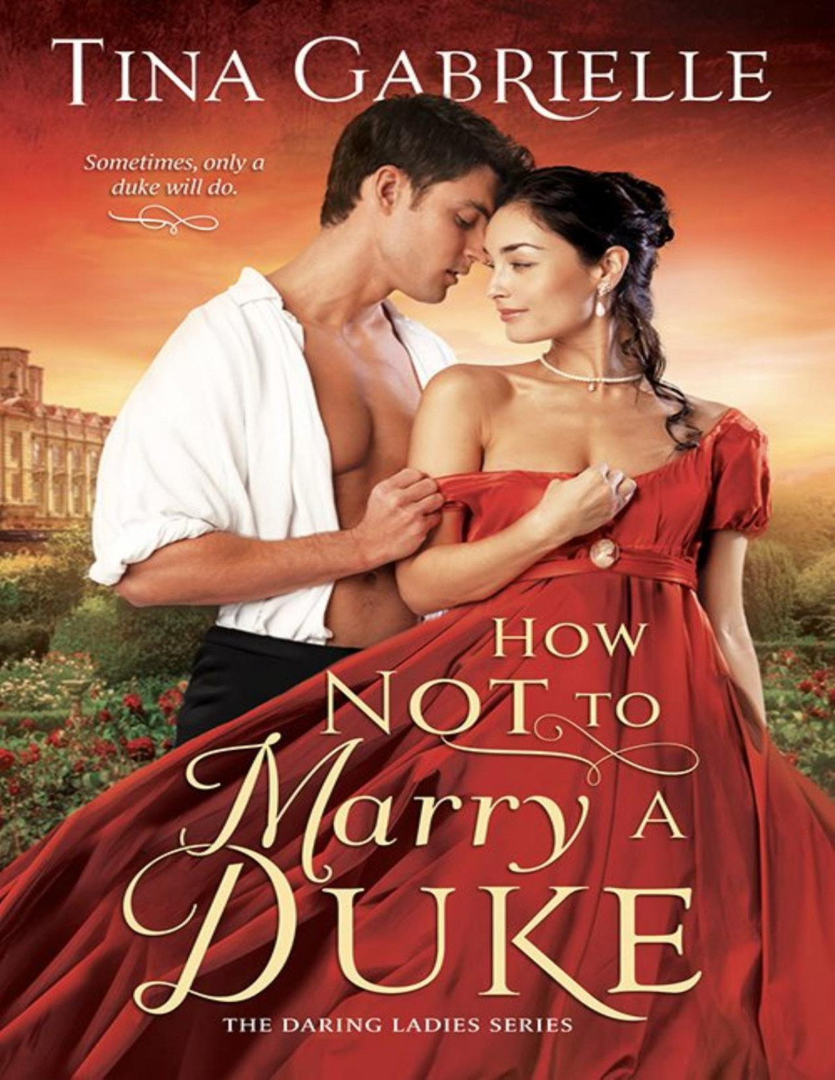 How Not To Marry A Duke Tina Gabrielle
