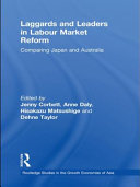 Laggards And Leaders In Labour Market Reform Comparing Japan And Australia 1st Edition Jenny Corbett Ed