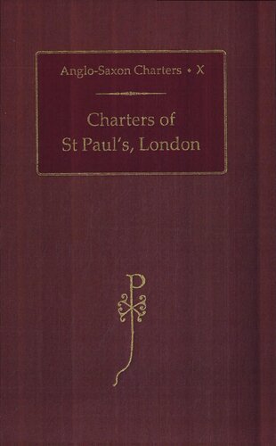 Charters Of St Pauls London Se Kelly Research Fellow Medieval History Susan E Kelly
