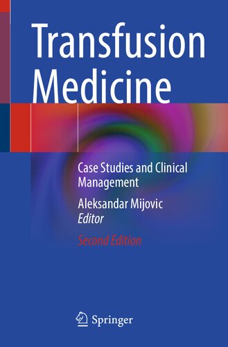Transfusion Medicine Case Studies And Clinical Management 2nd Ed 2023 Aleksandar Mijovic