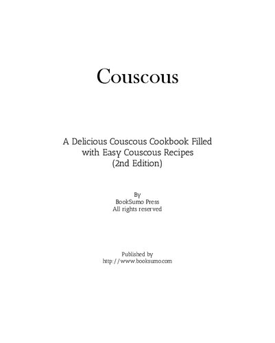 Couscous A Delicious Moroccan Cookbook Filled With Easy Couscous Recipes 2nd Edition Booksumo Press