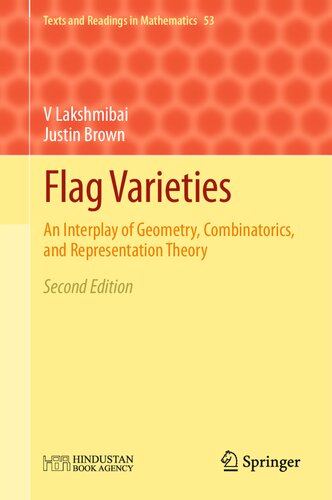 Flag Varieties An Interplay Of Geometry Combinatorics And Representation Theory V Lakshmibai Justin Brown