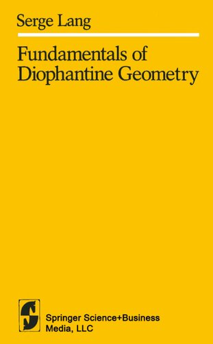 Fundamentals Of Diophantine Geometry Softcover Reprint Of Hardcover 1st Ed 1983 S Lang