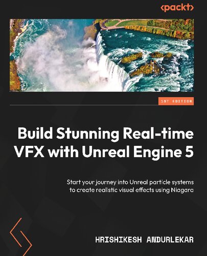 Build Stunning Realtime Vfx With Unreal Engine 5 Hrishikesh Andurlekar