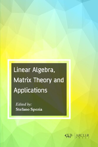 Linear Algebra Matrix Theory And Applications Stefano Spezia Editor
