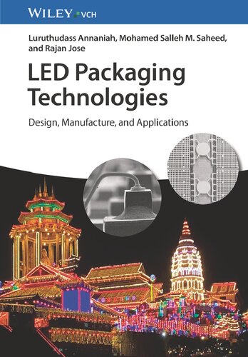 Led Packaging Technologies Design Manufacture And Applications 1st Edition Luruthudass Annaniah