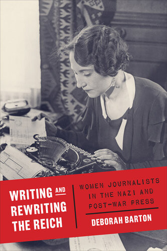 Writing And Rewriting The Reich Hb Deborah Barton