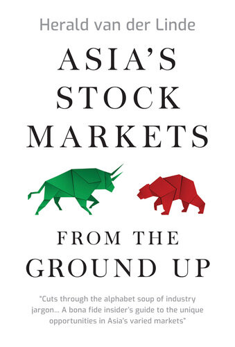 Asias Stock Markets From The Ground Up Herald Van Der Linde