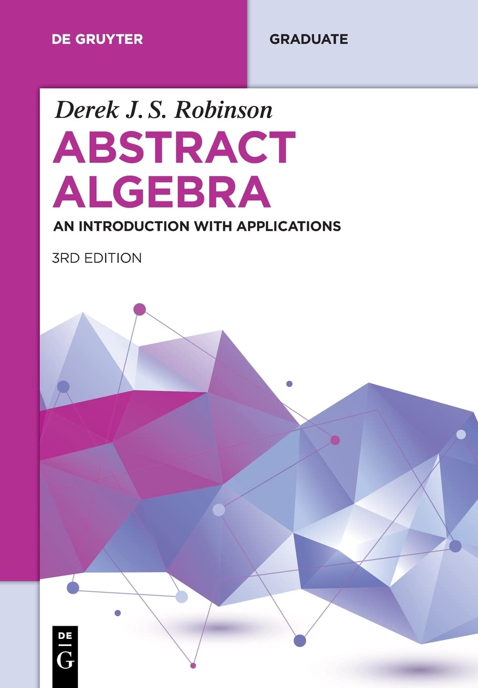 Abstract Algebra An Introduction With Applications De Gruyter Textbook 3rd Edition Robinson