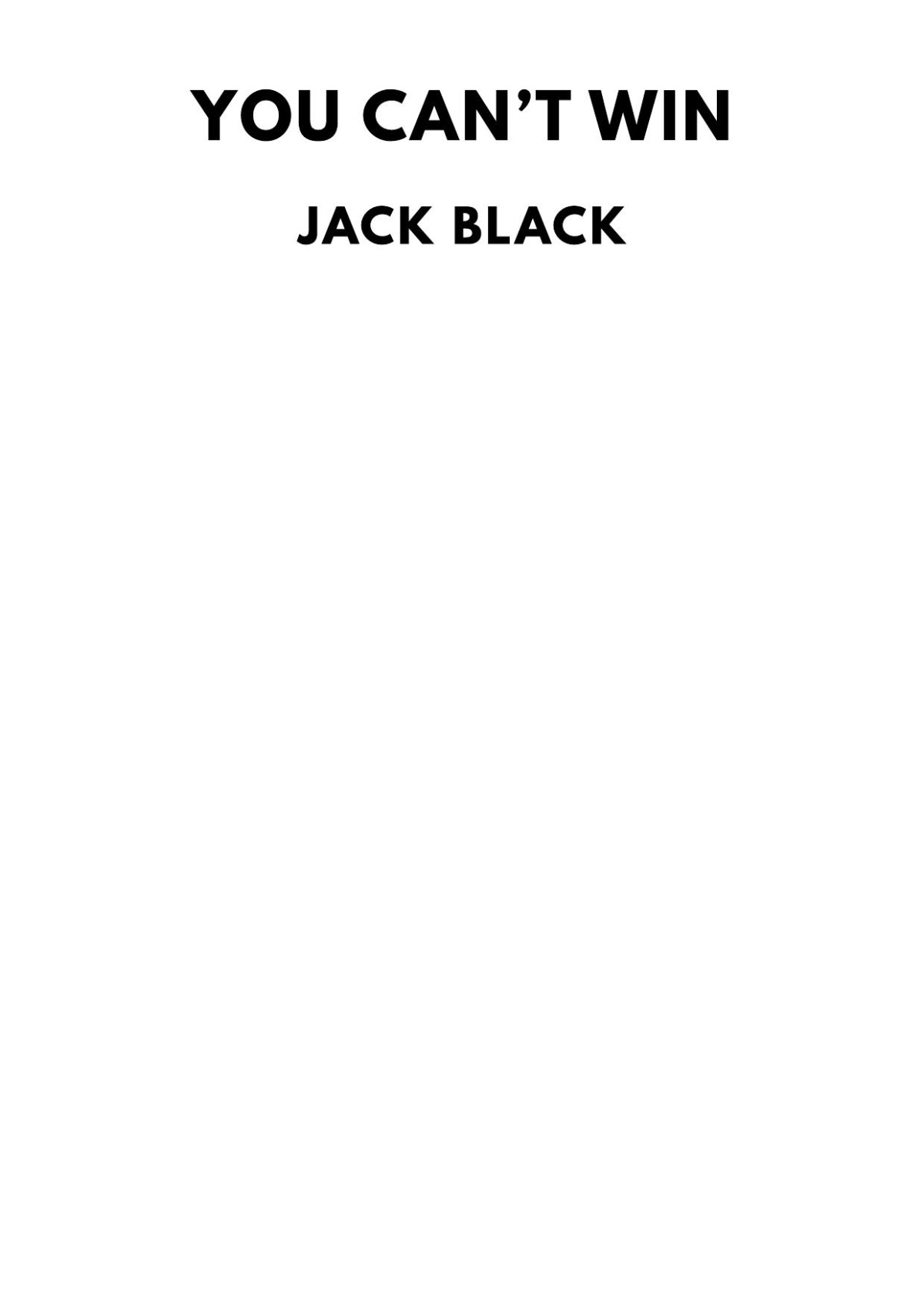 You Cant Win 1st Edition Jack Black