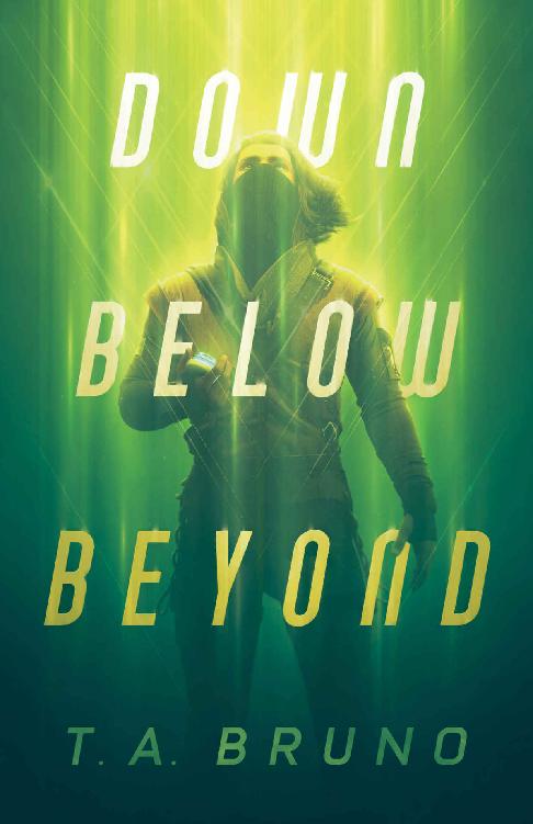 Down Below Beyond T A Bruno