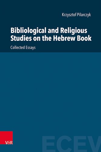 Bibliological And Religious Studies On The Hebrew Book Krzysztof Pilarczyk