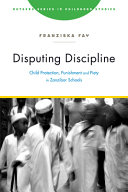 Disputing Discipline Child Protection Punishment And Piety In Zanzibar Schools Franziska Fay
