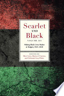 Scarlet And Black Volume Three Making Black Lives Matter At Rutgers 19452020 Miya Carey