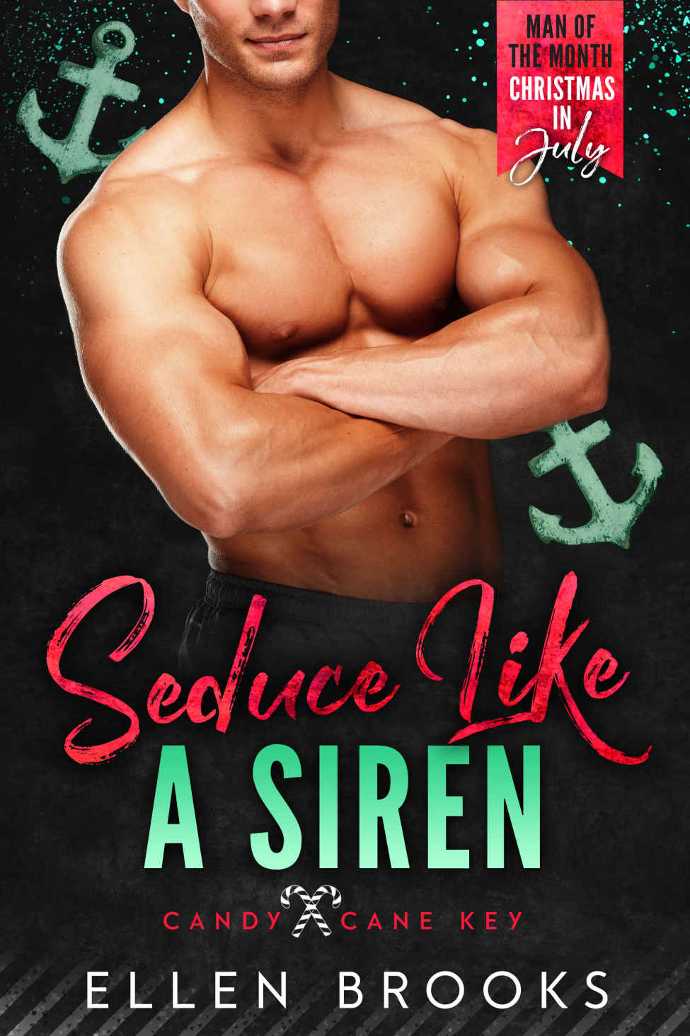 Seduce Like A Siren A Man Of The Month Club Christmas In July Spinoff Novella Ellen Brooks