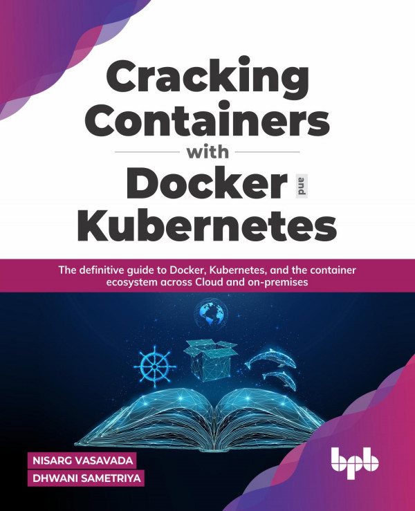 Cracking Containers With Docker And Kubernetes Nisarg Vasavada