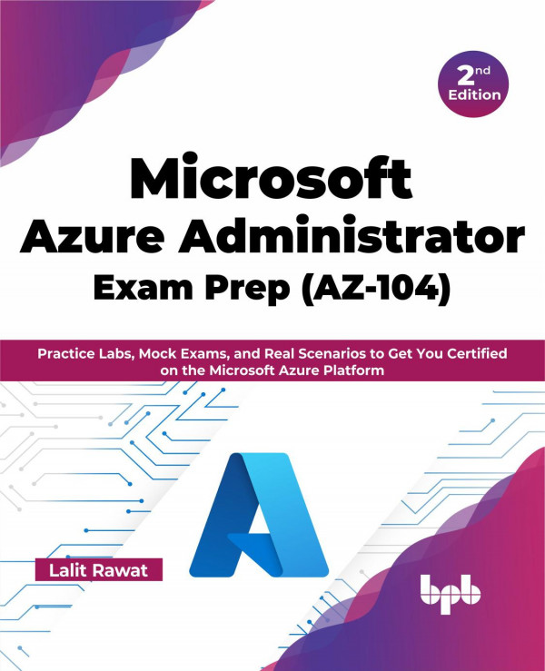 Microsoft Azure Administrator Exam Prep Az104 2nd Edition 2nd Edition Lalit Rawat