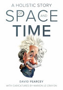 A Holistic Story Of Space And Time David Pearcey