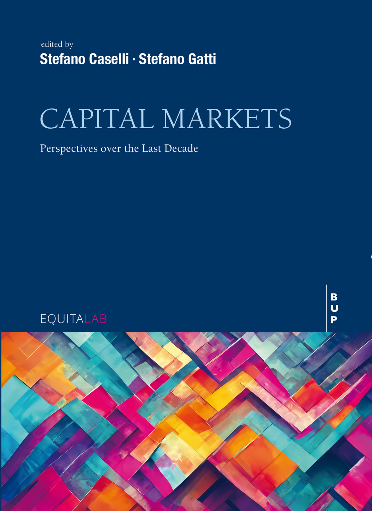 Capital Markets Perspectives Over The Last Decade Caselli Stefanogatti